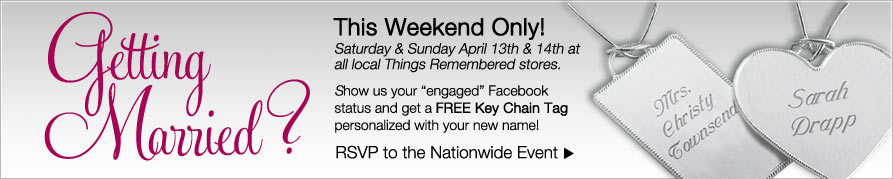Engaged? Get Free Personalized Key Chain Tag from Things Remembered This Weekend