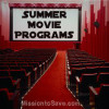 Summer Movie Programs for 2013. Save miney on some "cool" summer fun! Check out the list on MissiontoSave.com