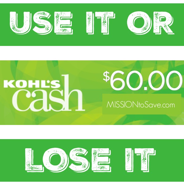 Use It or Lose It Kohl's Cash + New Kohl's Promo Codes! Mission to Save